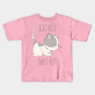 Soft Kitty, Sweet Kitty Kids T-Shirt